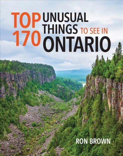 Top 170 Unusual Things to See in Ontario 7th edition cena un informācija | Ceļojumu apraksti, ceļveži | 220.lv