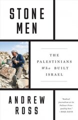 Stone Men: The Palestinians Who Built Israel cena un informācija | Sociālo zinātņu grāmatas | 220.lv