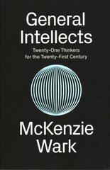 General Intellects: Twenty-One Thinkers for the 21st Century cena un informācija | Sociālo zinātņu grāmatas | 220.lv