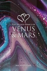 Sacred Dance of Venus and Mars cena un informācija | Pašpalīdzības grāmatas | 220.lv