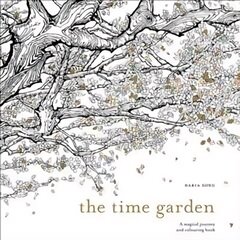 Time Garden: A magical journey and colouring book cena un informācija | Grāmatas par veselīgu dzīvesveidu un uzturu | 220.lv