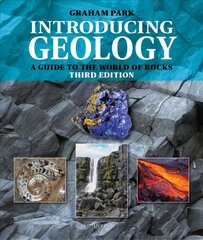 Introducing Geology: A Guide to the World of Rocks 3rd New edition cena un informācija | Sociālo zinātņu grāmatas | 220.lv