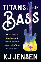 Titans of Bass: The Tactics, Habits, and Routines from over 140 of the World's Best cena un informācija | Mākslas grāmatas | 220.lv