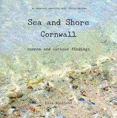 Sea and Shore Cornwall: Common and Curious Findings 4th Revised edition цена и информация | Развивающие книги | 220.lv