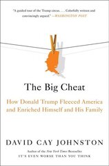 Big Cheat: How Donald Trump Fleeced America and Enriched Himself and His Family cena un informācija | Biogrāfijas, autobiogrāfijas, memuāri | 220.lv