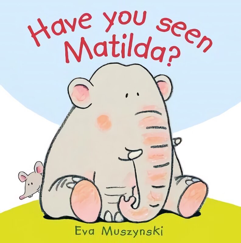 Have you Seen Matilda? cena un informācija | Grāmatas mazuļiem | 220.lv