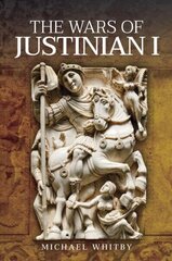 Wars of Justinian I цена и информация | Исторические книги | 220.lv