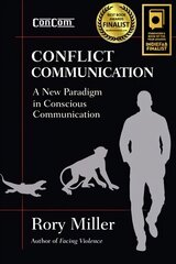 Conflict Communication: A New Paradigm in Conscious Communication цена и информация | Энциклопедии, справочники | 220.lv