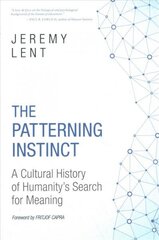 Patterning Instinct: A Cultural History of Humanity's Search for Meaning cena un informācija | Sociālo zinātņu grāmatas | 220.lv
