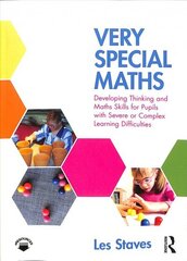 Very Special Maths: Developing thinking and maths skills for pupils with severe or complex learning difficulties cena un informācija | Sociālo zinātņu grāmatas | 220.lv