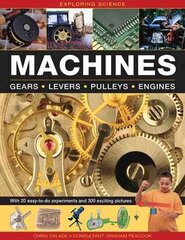 Exploring Science: Machines: Gears * Levers * Pulleys * Engines цена и информация | Книги для подростков и молодежи | 220.lv