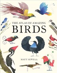 Atlas of Amazing Birds cena un informācija | Grāmatas pusaudžiem un jauniešiem | 220.lv