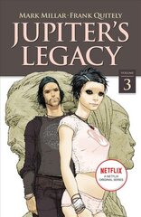 Jupiter's Legacy, Volume 3 (NETFLIX Edition) cena un informācija | Fantāzija, fantastikas grāmatas | 220.lv