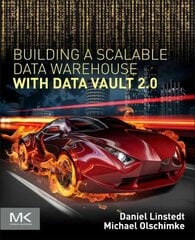 Building a Scalable Data Warehouse with Data Vault 2.0 цена и информация | Книги по экономике | 220.lv
