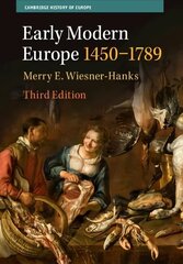 Early Modern Europe, 1450-1789 3rd Revised edition cena un informācija | Vēstures grāmatas | 220.lv