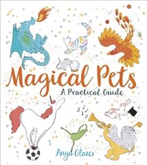 Magical Pets: A Practical Guide цена и информация | Книги для самых маленьких | 220.lv