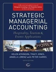 Strategic Managerial Accounting: Hospitality, Tourism & Events Applications Revised ed. цена и информация | Книги по экономике | 220.lv