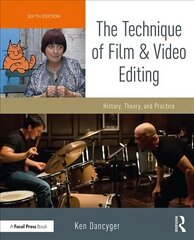 Technique of Film and Video Editing: History, Theory, and Practice 6th edition cena un informācija | Mākslas grāmatas | 220.lv