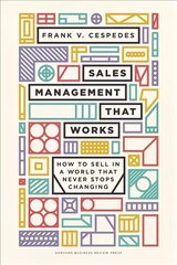Sales Management That Works: How to Sell in a World that Never Stops Changing cena un informācija | Ekonomikas grāmatas | 220.lv