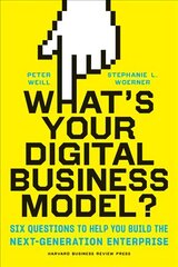 What's Your Digital Business Model?: Six Questions to Help You Build the Next-Generation Enterprise цена и информация | Книги по экономике | 220.lv