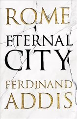 Rome: Eternal City цена и информация | Исторические книги | 220.lv