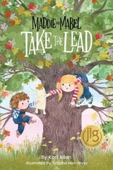 Maddie and Mabel Take the Lead: Book 2 cena un informācija | Grāmatas pusaudžiem un jauniešiem | 220.lv