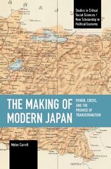 Making of Modern Japan: Power, Crisis, and the Promise of Transformation цена и информация | Исторические книги | 220.lv