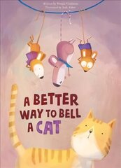 Better Way to Bell a Cat цена и информация | Книги для самых маленьких | 220.lv