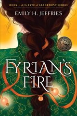 Fyrian's Fire: The Fate of Glademont cena un informācija | Grāmatas pusaudžiem un jauniešiem | 220.lv
