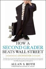 How a Second Grader Beats Wall Street - Golden Rules Any Investor Can Learn: Golden Rules Any Investor Can Learn cena un informācija | Ekonomikas grāmatas | 220.lv