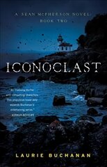 Iconoclast: A Sean McPherson Novel, Book Two цена и информация | Фантастика, фэнтези | 220.lv