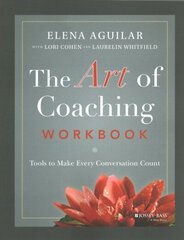 Art of Coaching Workbook - Tools to Make Every Conversation Count: Tools to Make Every Conversation Count cena un informācija | Sociālo zinātņu grāmatas | 220.lv