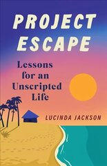 Project Escape: Lessons for an Unscripted Life цена и информация | Биографии, автобиографии, мемуары | 220.lv