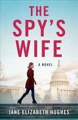 Spy's Wife: A Novel цена и информация | Фантастика, фэнтези | 220.lv