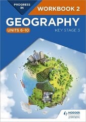 Progress in Geography: Key Stage 3 Workbook 2 (Units 6-10) cena un informācija | Grāmatas pusaudžiem un jauniešiem | 220.lv
