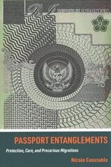 Passport Entanglements: Protection, Care, and Precarious Migrations cena un informācija | Sociālo zinātņu grāmatas | 220.lv