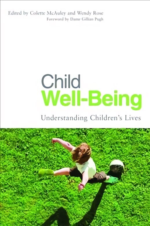 Child Well-Being: Understanding Children's Lives цена и информация | Sociālo zinātņu grāmatas | 220.lv