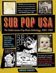 Sub Pop USA: The Subterranean Pop Music Anthology, 1980-1988 cena un informācija | Mākslas grāmatas | 220.lv