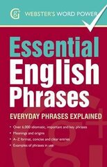 Essential English Phrases: Everyday Phrases Explained cena un informācija | Grāmatas pusaudžiem un jauniešiem | 220.lv