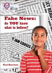 Fake News: do you know what to believe?: Band 17/Diamond cena un informācija | Grāmatas pusaudžiem un jauniešiem | 220.lv