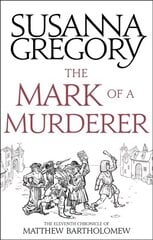 Mark Of A Murderer: The Eleventh Chronicle of Matthew Bartholomew cena un informācija | Fantāzija, fantastikas grāmatas | 220.lv