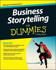 Business Storytelling For Dummies cena un informācija | Ekonomikas grāmatas | 220.lv