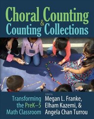 Choral Counting & Counting Collections: Transforming the PreK-5 Math Classroom cena un informācija | Sociālo zinātņu grāmatas | 220.lv