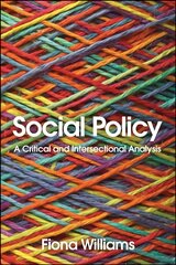 Social Policy - A Critical and Intersectional Analysis: A Critical and Intersectional Analysis cena un informācija | Sociālo zinātņu grāmatas | 220.lv