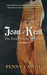 Joan of Kent: The First Princess of Wales цена и информация | Биографии, автобиогафии, мемуары | 220.lv