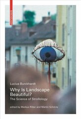 Why is Landscape Beautiful?: The Science of Strollology цена и информация | Книги по архитектуре | 220.lv