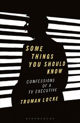 Some Things You Should Know: Confessions of a TV Executive цена и информация | Книги по экономике | 220.lv