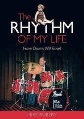 Rhythm of My Life: Have Drums Will Travel цена и информация | Биографии, автобиогафии, мемуары | 220.lv