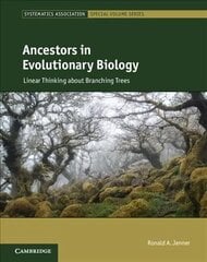 Ancestors in Evolutionary Biology: Linear Thinking about Branching Trees cena un informācija | Ekonomikas grāmatas | 220.lv
