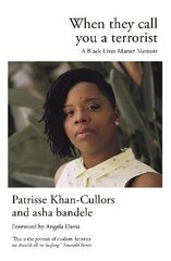 When They Call You a Terrorist: A Black Lives Matter Memoir Main cena un informācija | Biogrāfijas, autobiogrāfijas, memuāri | 220.lv